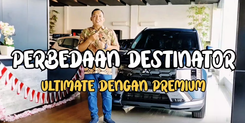 Perbedaan Mitsubishi Destinator Ultimate dan Ultimate Premium CVT 2025