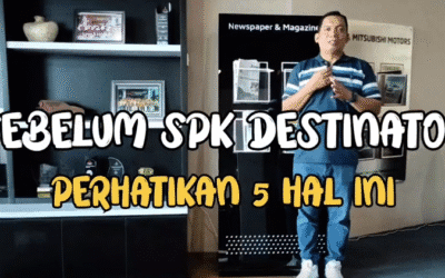 5 Hal yang Harus Diperhatikan Sebelum SPK Mobil Mitsubishi Destinator