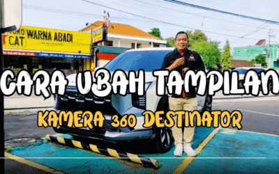 Tips Mengubah Tampilan Kamera 360 Mitsubishi Destinator Ultimate dan Premium