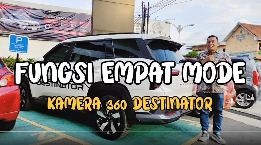 Fungsi dan Waktu yang Tepat Menggunakan 4 Mode Kamera 360 di Mitsubishi Destinator Ultimate & Premium