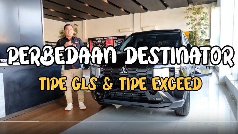 Perbedaan Mitsubishi Destinator GLS vs Exceed CVT 2025, Mana yang Tepat untuk Anda?